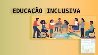 EDUCAÇÃO INCLUSIVA Transformando Desafios em Oportunidades para Pessoa com Deficiência [upl. by Eizus]