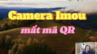 Camera Imou mất mã QR imou camera qr howto setup [upl. by Vierno]