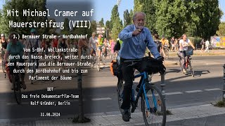 Mit Michael Cramer am 31 August 2024 auf Mauerstreifzug VIII  Part 3 [upl. by Inkster]