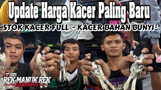 HARGA KACER OMBYOKAN TERBARU 2024  STOK KACER FULL  KACER BAHAN BUNYI² [upl. by Frederick]