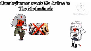 Countryhuman reacts No Anime in Motherlands [upl. by Harshman226]