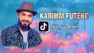 Karimai futeko  New lok dohori song 2081  Nandu pariyar Tiktok viral song [upl. by Egan]