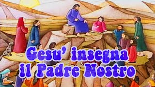 Gesù insegna il Padre Nostro  Bibbia per bambini [upl. by Mcfadden]