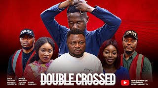 DOUBLE CROSSED  LATEST NIGERIAN MOVIE 2024 FULL MOVIE [upl. by Scribner]