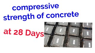 compressive strength of concrete at 28 days [upl. by Ttenneb]