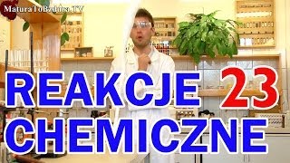 REAKCJE CHEMICZNE odc 23 [upl. by Atikahc]