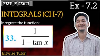 Q33  Integrate 1 by 1 minus tan x  Integrate 11  tan x [upl. by Anilave]