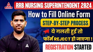 RRB Nursing Superintendent 2024 How to Fill Online Form  StepbyStep Guide  Avoid Mistakes [upl. by Grefer]