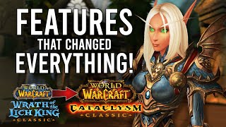 8 Major Features From Cataclysm That Changed WoW Forever The End Of Classic Warcraft Era [upl. by Lynnea]