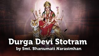 Durga Devi Stotram by Smt Bhanumati Narasimhan  Art of Living TV [upl. by Shenan]