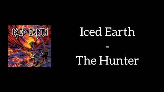 Iced Earth  The Hunter Lyrics [upl. by Becht]