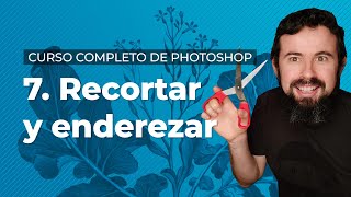 Recortar y enderezar  Curso Completo de Adobe Photoshop 2022 en Español 740 [upl. by Nobel]