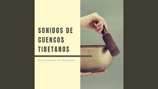 Sonidos de Cuencos Tibetanos [upl. by Rudelson359]