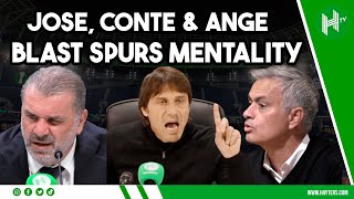 Mourinho Conte amp Ange all said SIMILAR things about the MENTALITY at Tottenham 🤯 [upl. by Ramuk291]