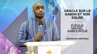 Évêque Michel Ambouroue I Oracle sur le Gabon et son Eglise [upl. by Anidene]