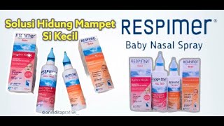 Cara Mudah Atasi Pilek Hidung Mampet Si Kecil Menggunakan Respimer Baby  Nasal Spray [upl. by Rondon]