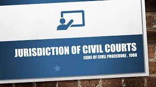 Jurisdiction of Civil Courts  Jurisdiction Meaning Basis to determine jurisdiction  CPC1908 [upl. by Orgell]