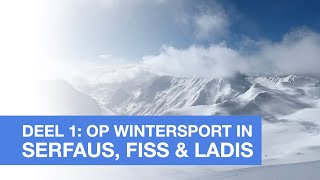 Op wintersport in Serfaus Fiss amp Ladis deel 1 van 3 van Serfaus naar Fiss [upl. by Jacoby]