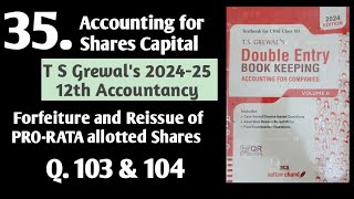 35 Accounting for Share Capital  T S Grewals 103 amp 104  Reissue of PRO RATA allotted Shares [upl. by Rehpotsirhcnhoj]