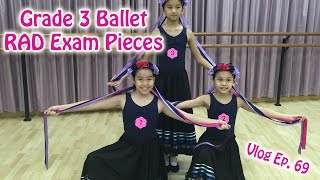 Grade 3 RAD Ballet Exam Pieces  Singapore  Vlog Ep 69 [upl. by Nancy]