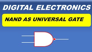 NAND AS A UNIVERSAL GATE [upl. by Sorodoeht]