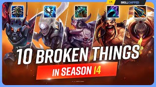 10 INSANELY BROKEN Things You Need to ABUSE in Season 14  League of Legends [upl. by Nutter]