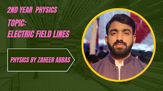 2nd year physics chapter 12  Topic Electric Field lines [upl. by Jarvis]