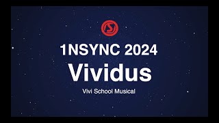 1NSYNC 2024  Vividus Vivi School Musical [upl. by Dash]