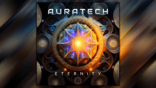 Auratech  Eternity Full Album [upl. by Pavier]