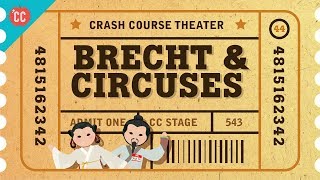 Bertolt Brecht and Epic Theater Crash Course Theater 44 [upl. by Certie796]