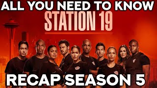 Station 19  Season 5 Recap  All you need to know [upl. by Yur]