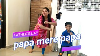 Papa Mere Papa  Mom Son Dance  Fathers Day Special  Dad Son Love  Happy Fathers Day [upl. by Roanna]