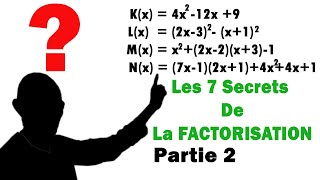 Apprendre à factoriser PARTIE 2  les 7 secrets de la factorisation Avec Monsieur Samb [upl. by Swithbart395]