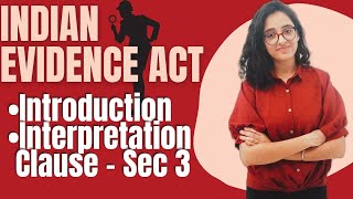 Indian Evidence Act  Introduction and Interpretation Clause  Section 3  LAW SCHOOL [upl. by Sucirdor]