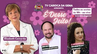 É DESSE JEITO 43 COM LÍCIO BRUNO E LUDMILLA BAUERFELDT [upl. by Bridgette]