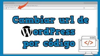 Cambiar url de una web en WordPress por código [upl. by Kwon4]