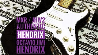 MXR  JHW2 Authentic Hendrix Jimi Hendrix OCTAVIO [upl. by Redlac162]