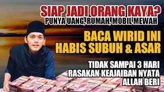 INGIN CEPAT KAYA BACA DZIKIR KAYA RAYA INI HABIS ASAR amp SUBUH MULAI HARI SABTU INI  GUS IQDAM [upl. by Ennaxxor]