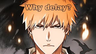 Why did Bleach Cour 3 get delayed [upl. by Bethanne55]