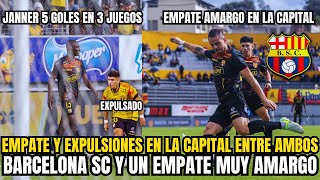 quotBARCELONA SC EMPATA EN LA CAPITAL con Expulsiones y el Goleador Janner Corozo en Racha 5 Golesquot [upl. by Gayner]