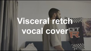 Whitechapel  Visceral Retch vocal cover WhitechapelTV [upl. by Aleakcim83]