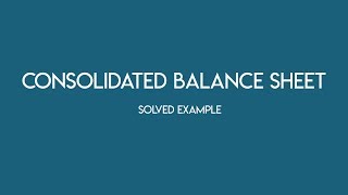 CSOFP How to Solve Consolidated Balance sheet within 5 minutes [upl. by Elohcim]