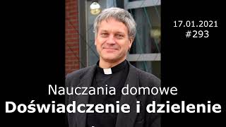 NauczaniaDomowe  293 – Doświadczenie i dzielenie  ArturSepioło – 17012021 [upl. by Iahcedrom351]