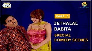 Jethalal amp Babita Special I Part 3 I Comedy Scenes  Taarak Mehta Ka Ooltah Chashmah  तारक मेहता [upl. by Seuguh]