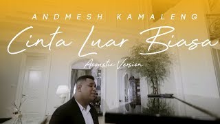 Andmesh  Cinta Luar Biasa Piano Version [upl. by Web]