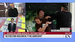 Eduardo Belliboni agredió al youtuber Fran Fijap quotNo es la primera vez que es violento conmigoquot [upl. by Namia870]