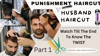 Punishment Haircut  Husband Forced Haircut Chopping off his hair Shaved Him Off  Roughly chopped [upl. by Ardnuasac]