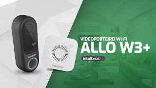 Conheça o Allo W3 O Vídeo Porteiro WiFi da Intelbras [upl. by Aihn]