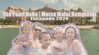 The Pearl Doha  Marsa Malaz Kempinski Escapade 2024 [upl. by Certie210]