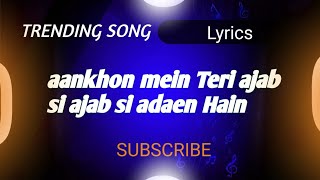 Aankhon mein teri 🖤 ai aisi raat hai jo 😘 lyrics song [upl. by Rather]